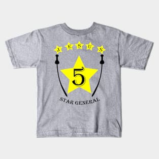 Jesus 5 star general Kids T-Shirt